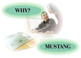 Mustang Merchant System's purpose is to assist you with that Just Better Credit Card Processing Service.